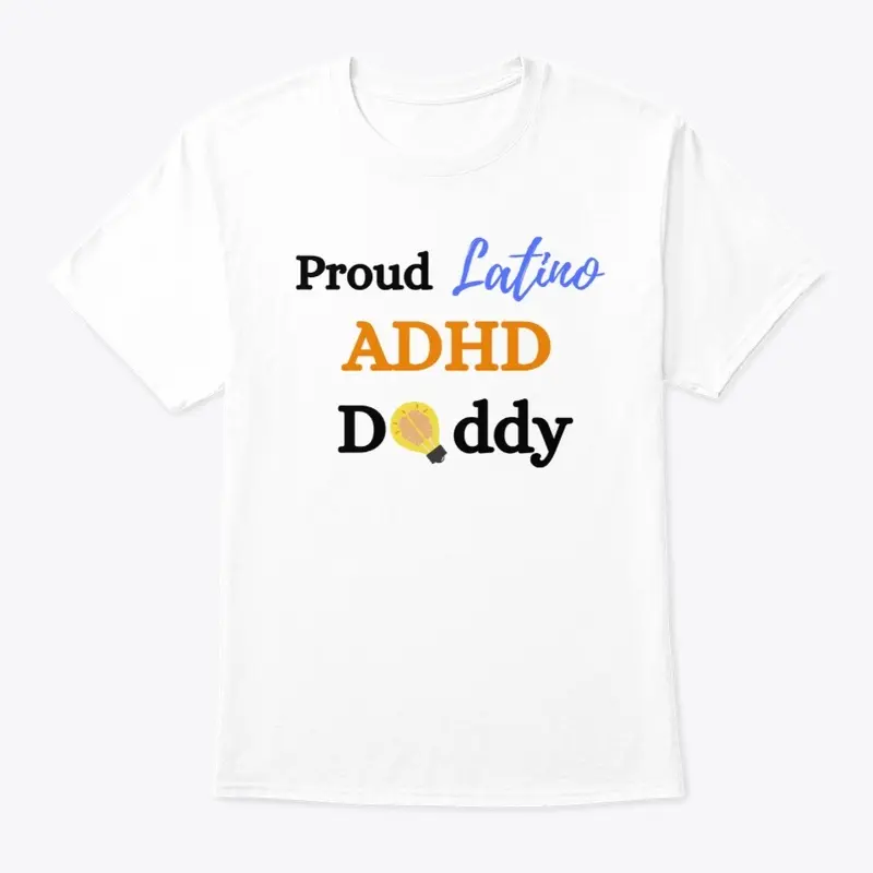 Proud Latino ADHD Daddy